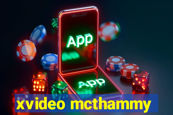 xvideo mcthammy